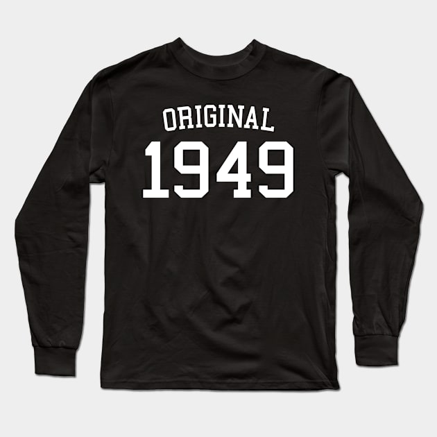 Original 1949 - Cool 73 Years Old, 73rd Birthday Gift For Men & Women Long Sleeve T-Shirt by Art Like Wow Designs